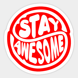 stay awesome Sticker